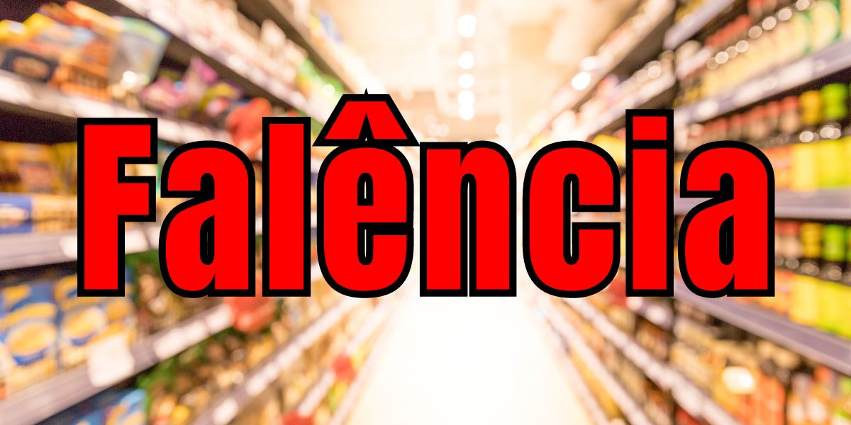Falência de supermercado e varejista (Reprodução - Internet)