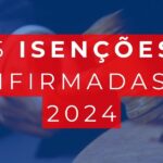 Veja se você tem direito a essas 5 isenções em 2024 (Foto: Internet)