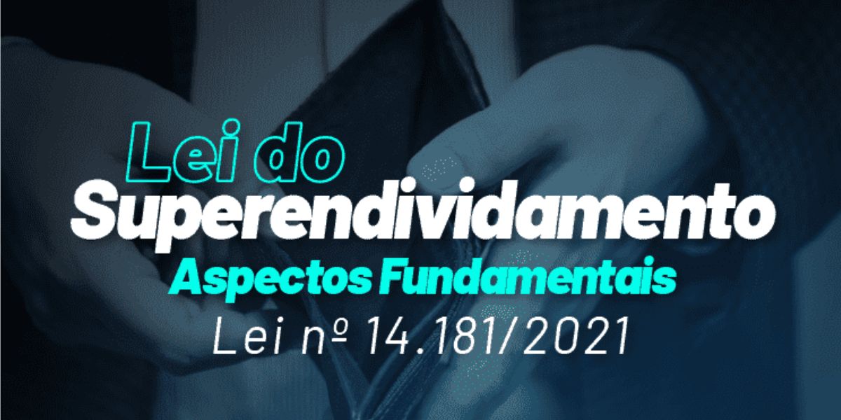 Lei do Superendividamento está em vigor desde 2021 (Reprodução: Internet)