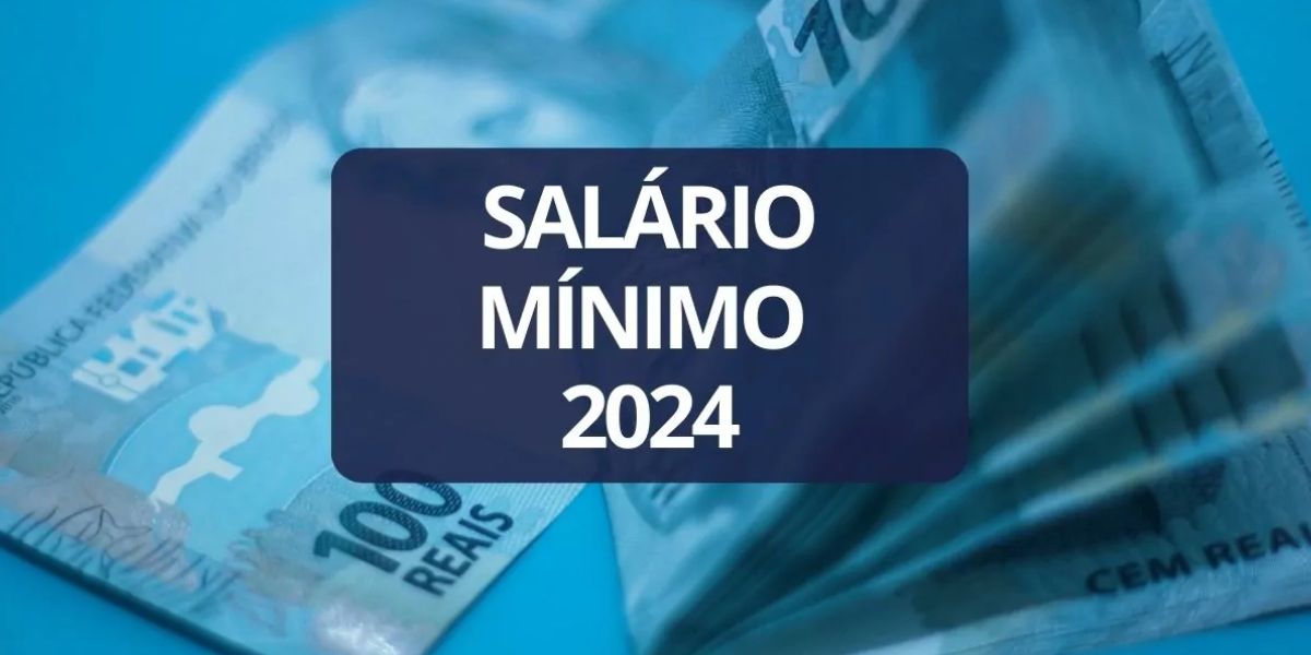 Salário mínimo de 2024 vai acrescentar mais de 100 reais (Reprodução: Internet)