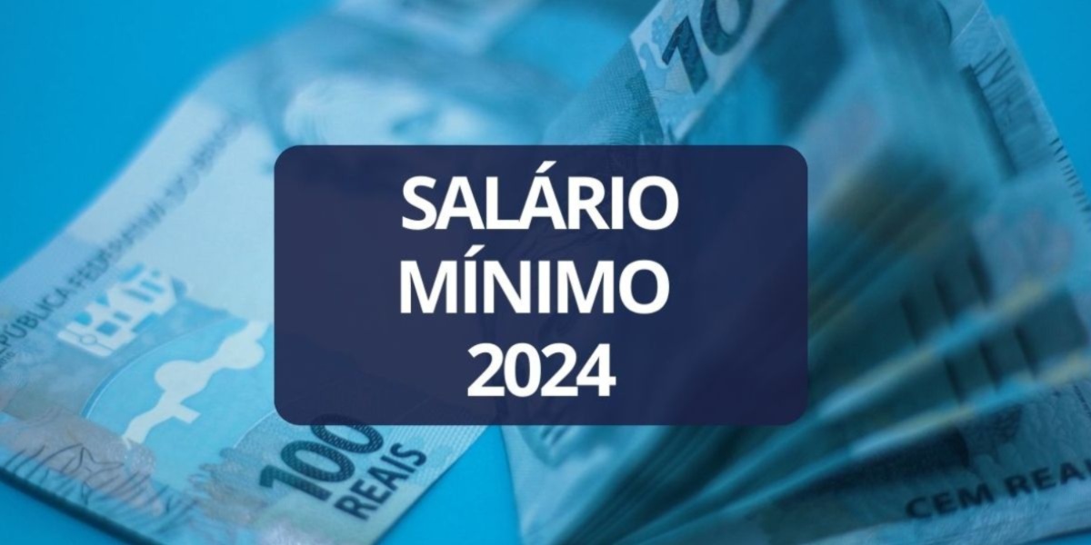 Salário mínimo 2024: cálculo mostra qual será o novo valor 
