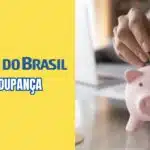 Banco do Brasil comunica sobre contas poupança (Reprodução/Montagem TV Foco)