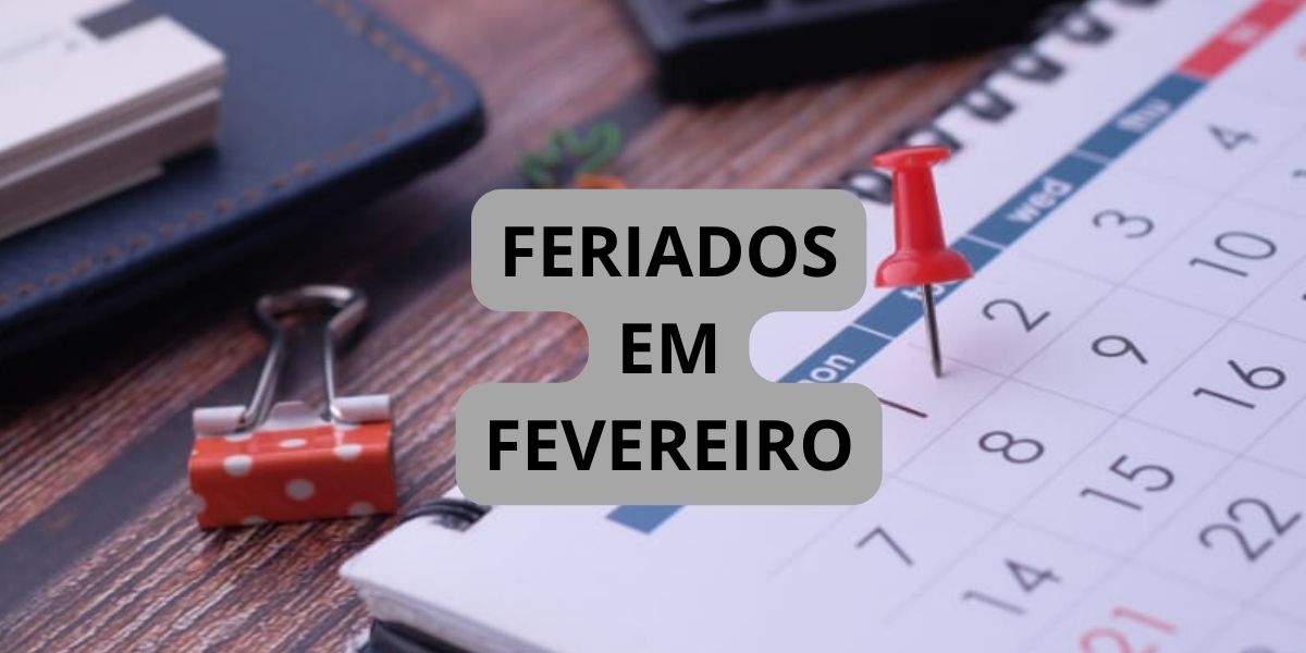 Feriados em fevereiro - Foto: TVFOCO