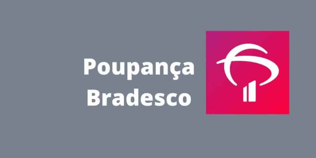 Poupança Bradesco se encerra caso não haja movimentação na conta em 180 dias (Reprodução: Internet)