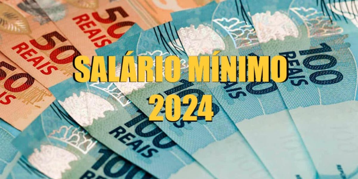 Salário mínimo de 2024 é de R$1.412 (Reprodução: Internet)