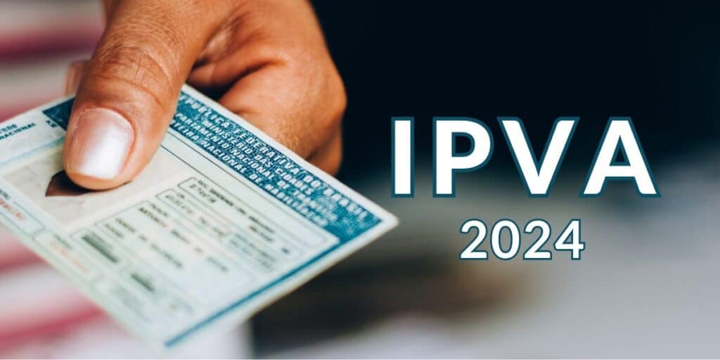 Saiba tudo sobre o pagamento do IPVA em 2024 (Foto: Internet)