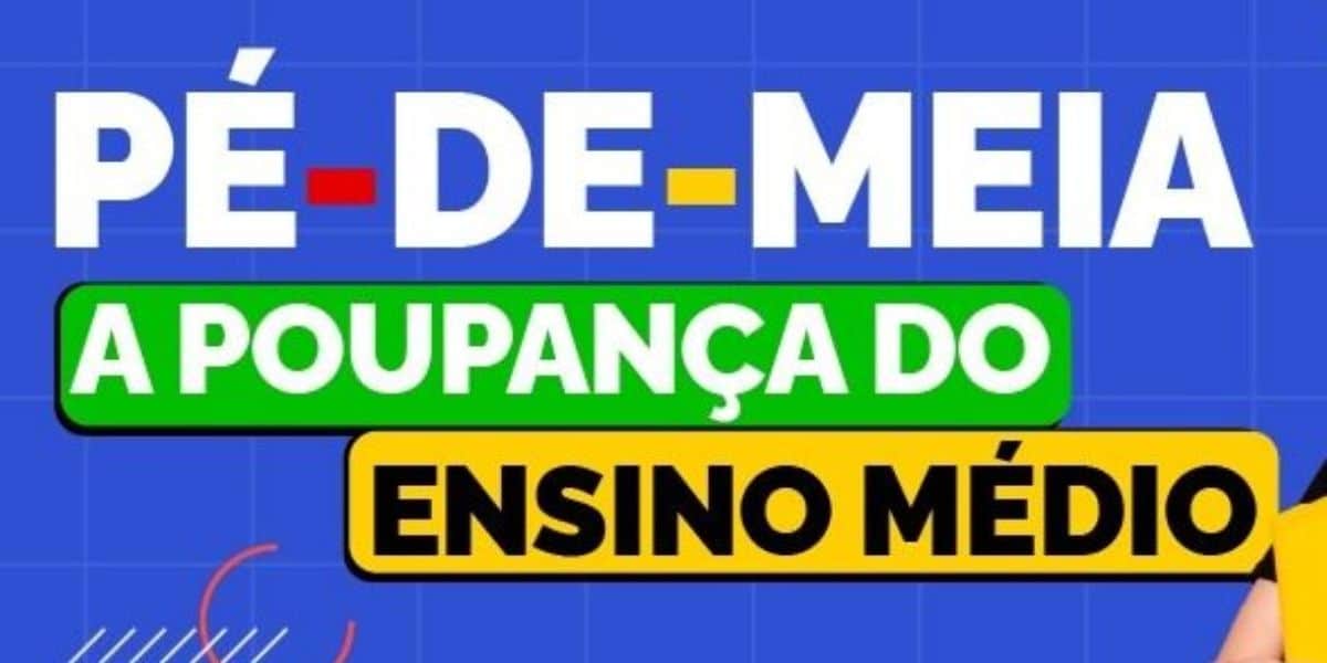 Poupança Pé-de-Meia é para evitar a evasão das escolas (Reprodução: Internet)