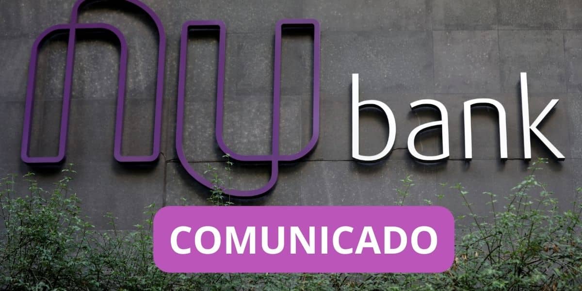 COMUNICADO NUBANK - Foto: Internet