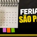 Feriados no estado de São Paulo (Foto: Reprodução, Montagem - TV Foco/Canva)