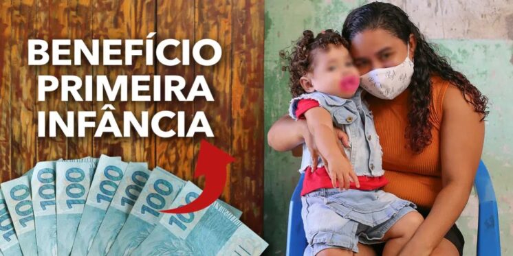 Benefício Primeira Infância garante R$150 extra as famílias (Reprodução: Internet)