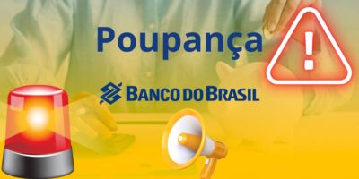 Clientes do BB que possuem poupança precisam ficar atentos as novas regras (Reprodução: Montagem TV Foco)