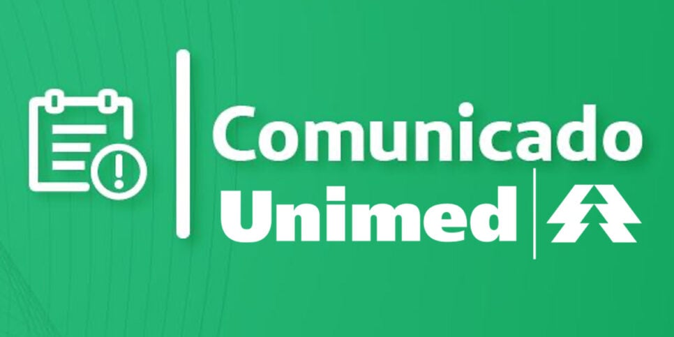 Comunicado - Plano de saúde da Unimed (Foto: Reprodução, Montagem - TV Foco)