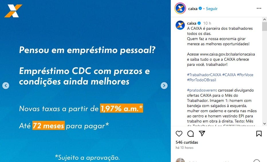 Empréstimos com taxas especiais é oferecido aos trabalhadores que recebem o salário pela Caixa (Foto: Reprodução / Instagram)