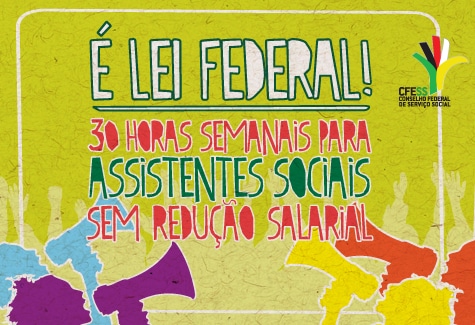 Assistentes sociais conseguiram redução na jornada de trabalho por lei (Foto Reprodução/Internet)