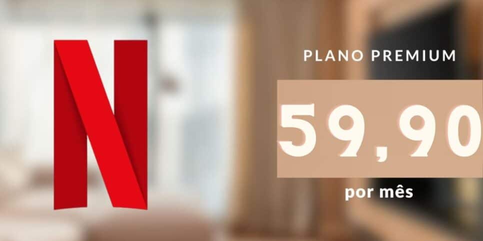 Plano Premium com novo valor de R$59,90 (Reprodução: Internet)