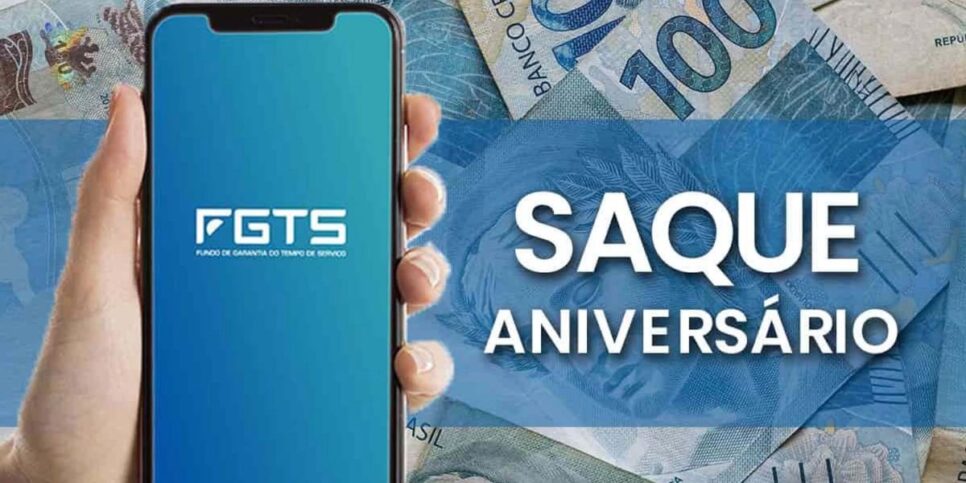 Saque-Aniversário é um dos benefícios dentro do FGTS (Reprodução: Internet)