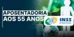 Aposentadoria aos 55 anos - INSS (Foto: Reprodução - InfoMoney)