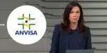 Logo da Anvisa e Ana Paula Araújo no Bom Dia Brasil (Fotos: Reproduções / Internet / Globo)