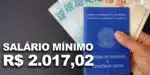 Novo salário mínimo de R$ 2.017,02 (Foto: Reprodução, Montagem - TV Foco) 