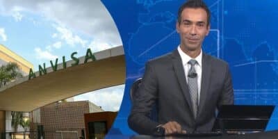 Anvisa - Tralli - Jornal Nacional (Foto- Reprodução, Montagem - TV Foco, Well)