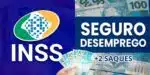 Além do seguro-desemprego: Conheça outros saques do INSS aos desempregados (Foto: Internet)