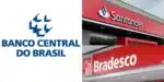 Banco Central, Santander e Bradesco (Foto: Internet)