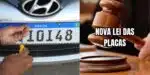 Nova lei das placas deve atingir milhares de motoristas no Brasil (Foto: Internet)