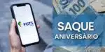 Saque-Aniversário do FGTS chegando ao fim (Reprodução: Montagem TV Foco)