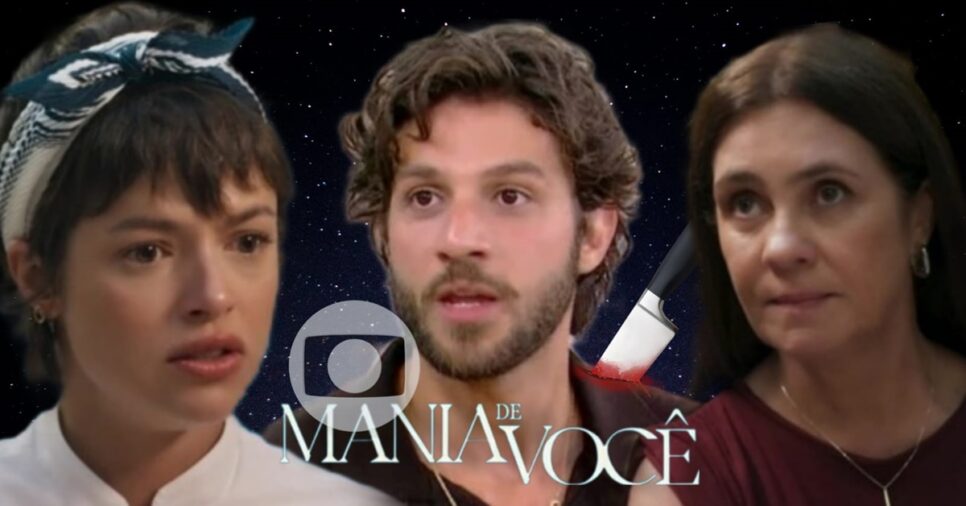 Mania de Você: Mavi leva facada nas costas de Mércia ao entregar tudo pra Luma (Fotos: Reprodução/ TV Globo/ Montagem TV Foco)