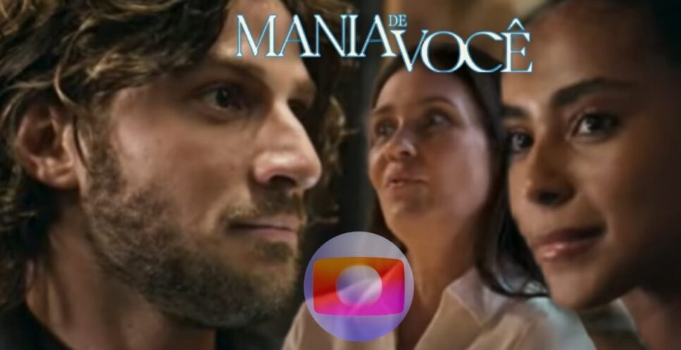 Mania de Você: Resumo do Capítulo de sábado, 28 de setembro (Fotos: Reprodução/ TV Globo/ Montagem TV Foco)