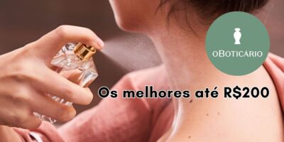 Imagem do post Grudam até na alma e perfeitos para o calor: 5 perfumes da Boticário pra comprar por R$ 200 em setembro