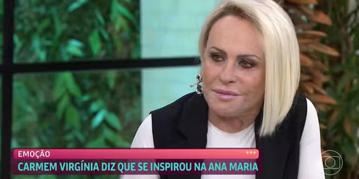 Ana Maria Braga se emociona com Carmem Virgínia