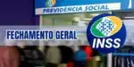 Fechamento Geral do INSS (Foto: Internet)