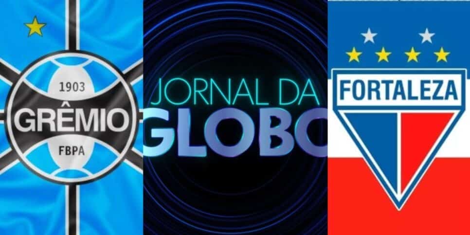 JG para Globo com rasteira do Grêmio no Fortaleza - (Montagem / TV FOCO)