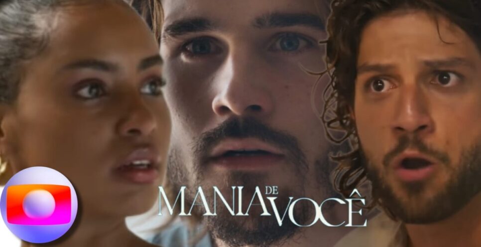 Mania de Você: Resumo do Capítulo de sábado, 12 de outubro (Fotos: Reprodução/ TV Globo/ Montagem TV Foco)