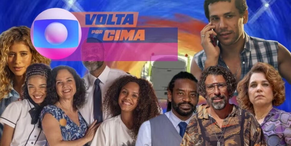 Volta Por Cima: Globo apela na primeira semana da nova novela com morte, falência e traição (Fotos: Reprodução/ Divulgação, TV Globo/ Fábio Rocha/ Montagem TV Foco)