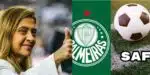 Leila define a real sobre Palmeiras virar SAF -(Foto: Montagem / TV FOCO)