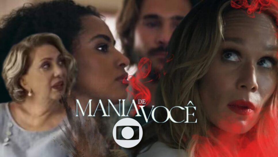 Mania de Você: Resumo do Capítulo de sábado, 09 de novembro (Fotos: Reprodução/ TV Globo/ Montagem TV Foco)