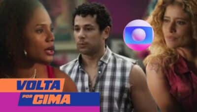 Volta Por Cima: Resumo do Capítulo de terça-feira, 12 de novembro (Fotos: Reprodução/ TV Globo/ Montagem TV Foco)