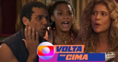 Volta Por Cima: Resumo dos Capítulos de segunda e terça-feira, 18 e 19 de novembro (Fotos: Reprodução/ TV Globo/ Montagem TV Foco)