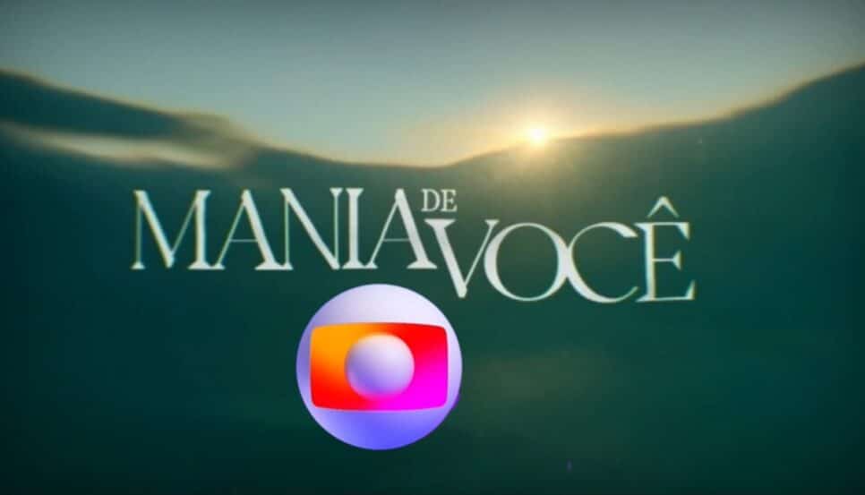 Globo joga a toalha e desiste de Mania de Você (Foto: Reprodução/ Divulgação, TV Globo/ Montagem TV Foco)