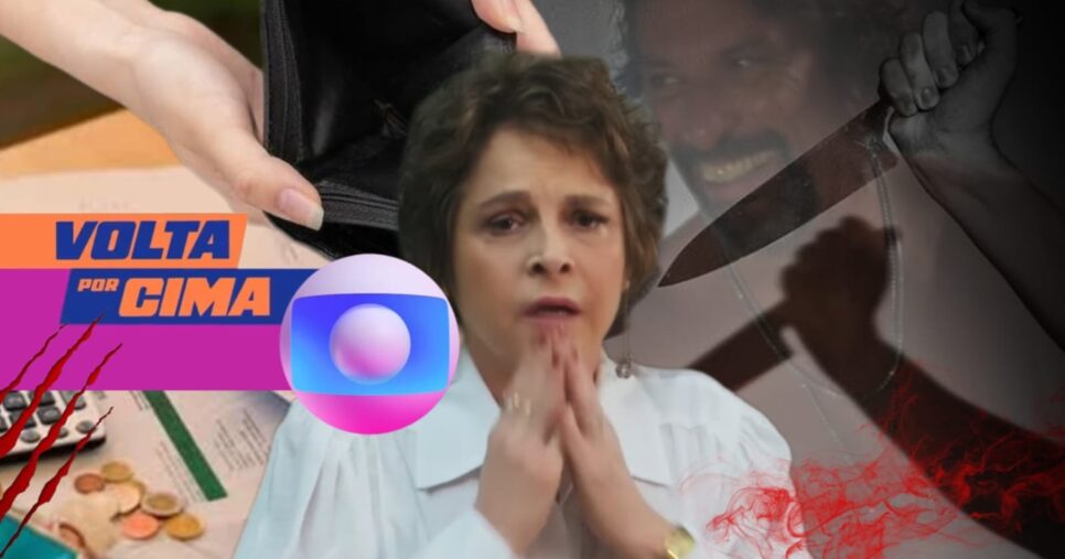 Joyce na falência e apunhalada por Osmar em Volta Por Cima (Fotos: Reprodução/ Globo/ Internet/ Montagem TV Foco)